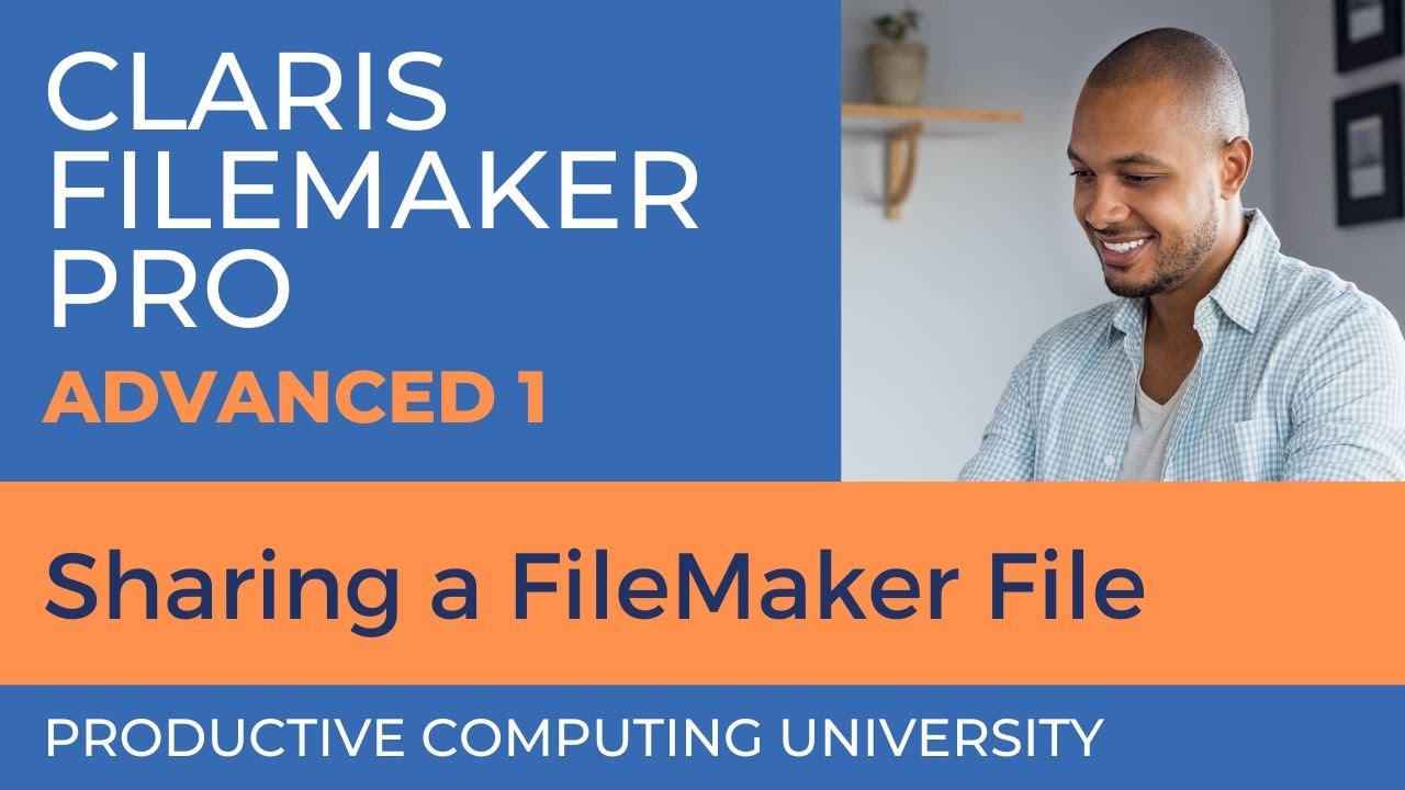 Обучение Claris FileMaker Pro: совместное использование и размещение файлов (курс Advanced 1, фра...