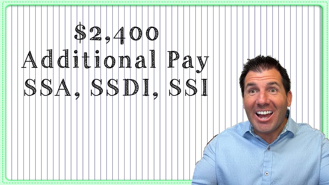 $2,400 of Additional Pay to ALL Social Security Beneficiaries