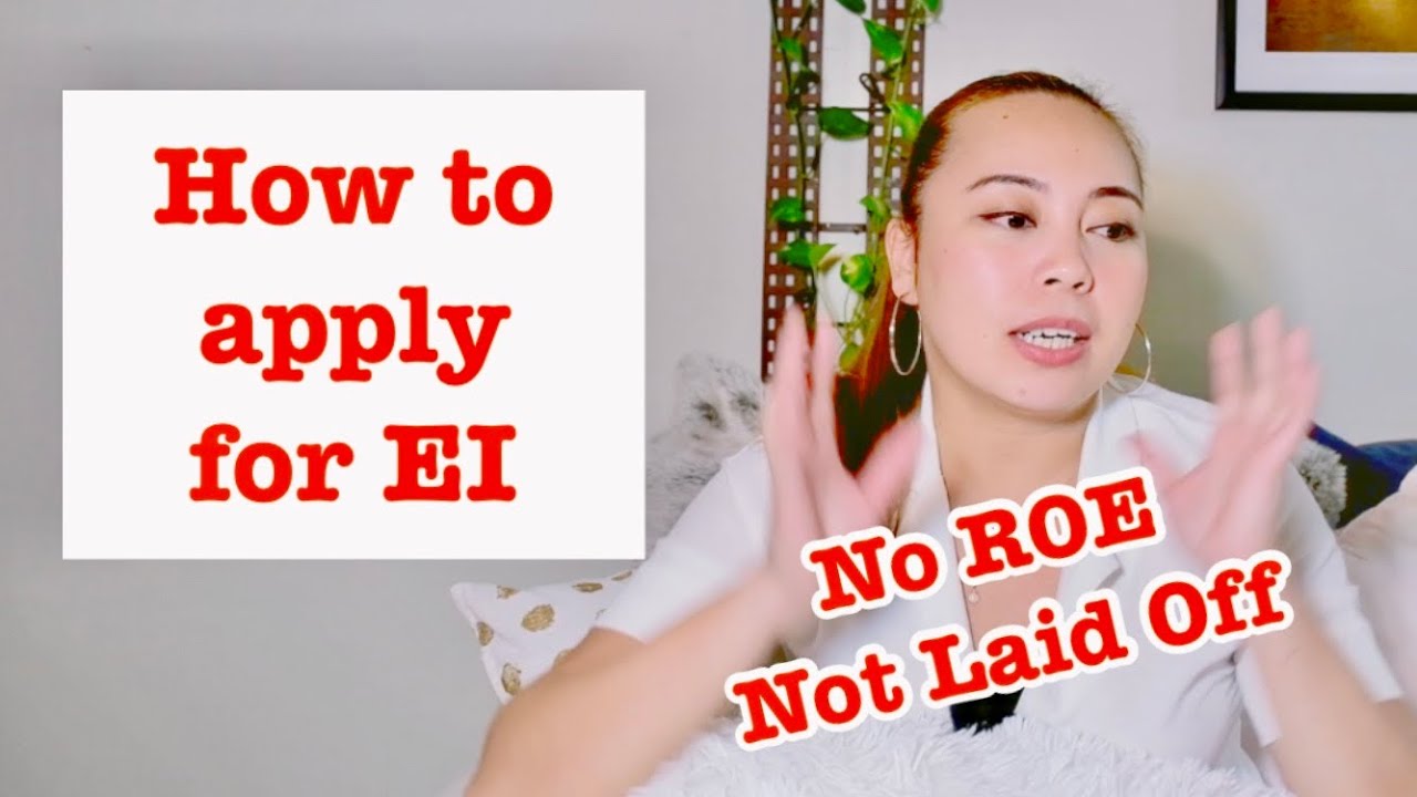 How to Apply for EI when you are not laid off & no ROE. When is your first & last day at work?