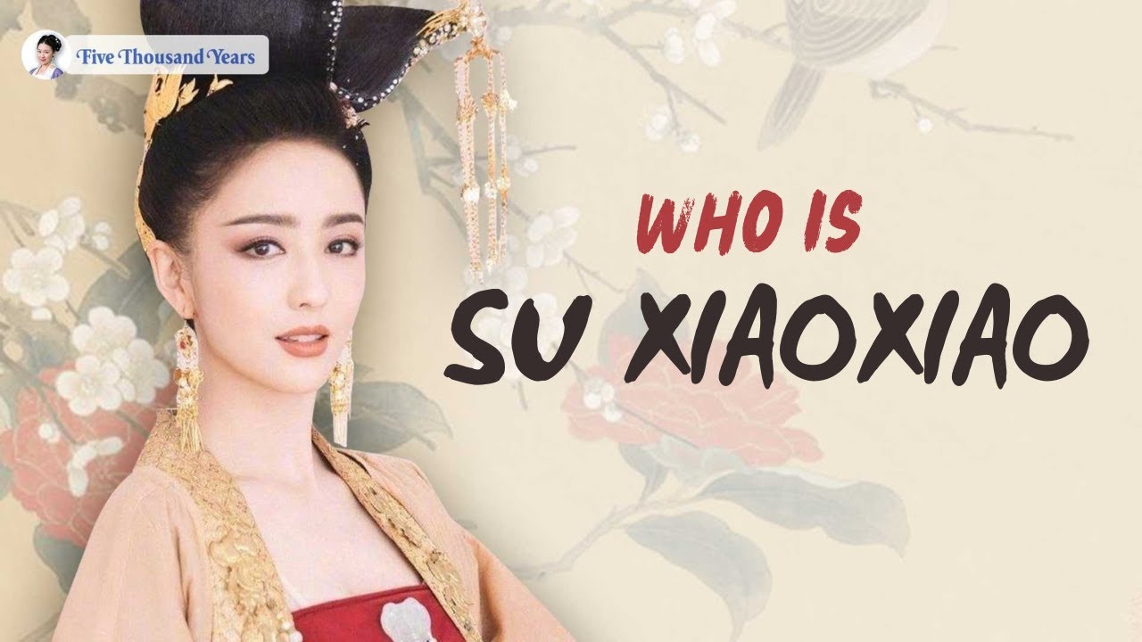 Who is Su Xiaoxiao | China’s dream girl for over 1500 years