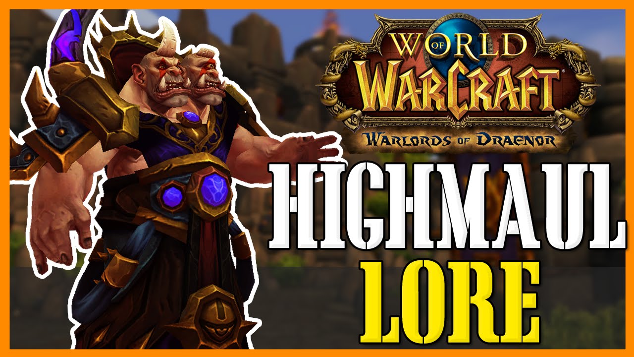 Highmaul and the Gorian Empire - WoW Lore