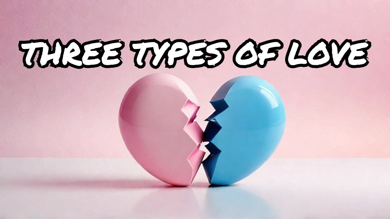 HAVE YOU HEARD OF THE 3 LOVE THEORY?