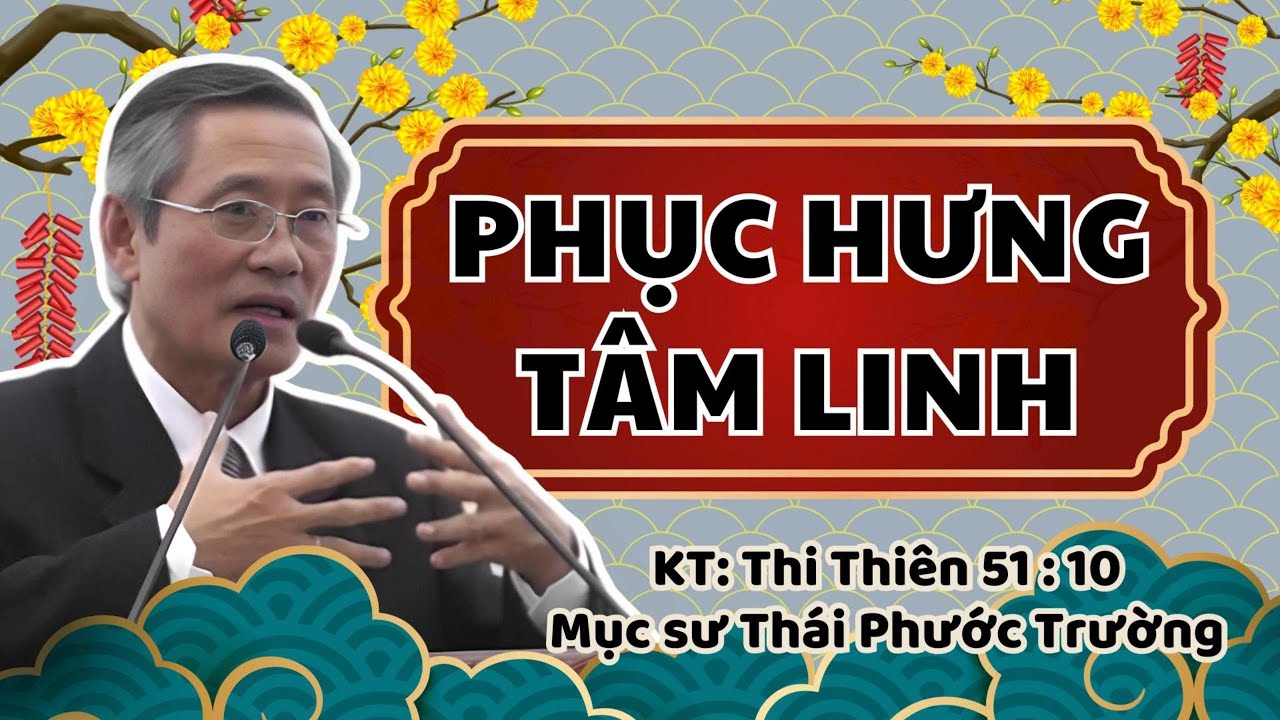 PHỤC HƯNG TÂM LINH - Mục sư Thái Phước Trường