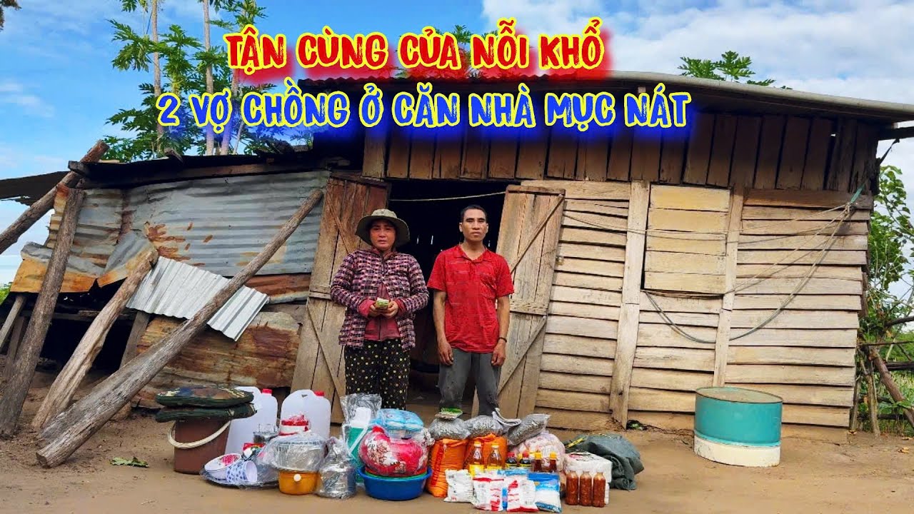 KHỔ TẬN cùng, 2 vợ chồng, ăn ngủ ở rừng, trong CĂN NHÀ xiêng xẹo mục nát - tập 1263
