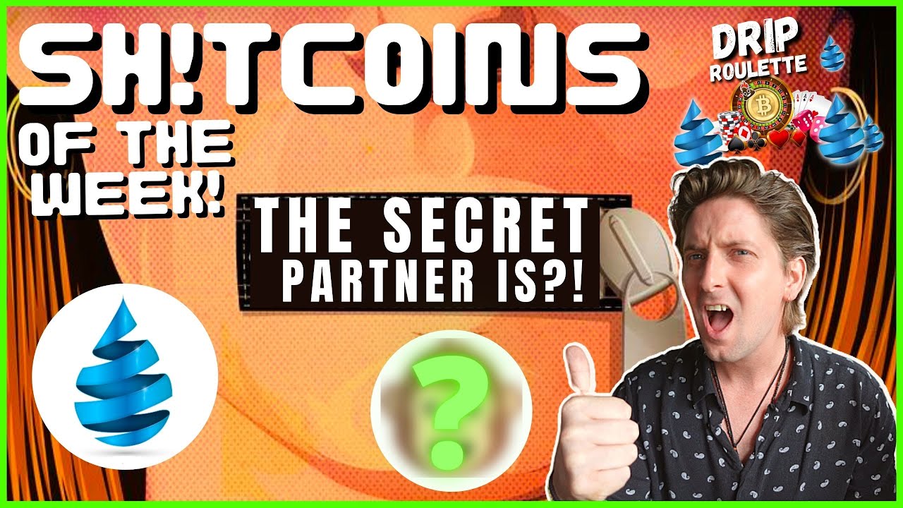 SH!TCOINS OF THE WEEK : DRIP NETWORK HUGE NEW PARTNER IS?
