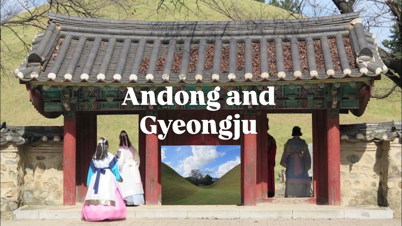 Exploring Andong & Gyeongju | South Korea’s Most Historic Cities