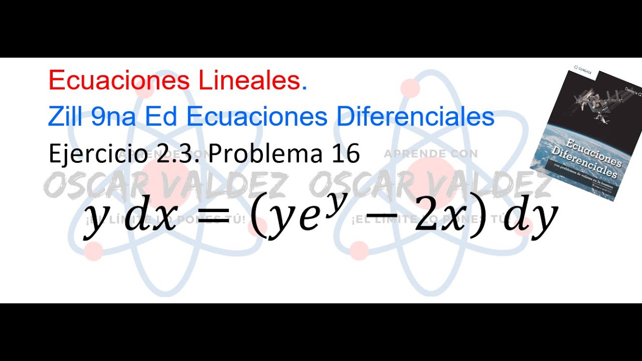 Ejercicios 2.3 Problema 16 Dennis G. ZILL Ecuaciones diferenciales Lineales 2.3-16