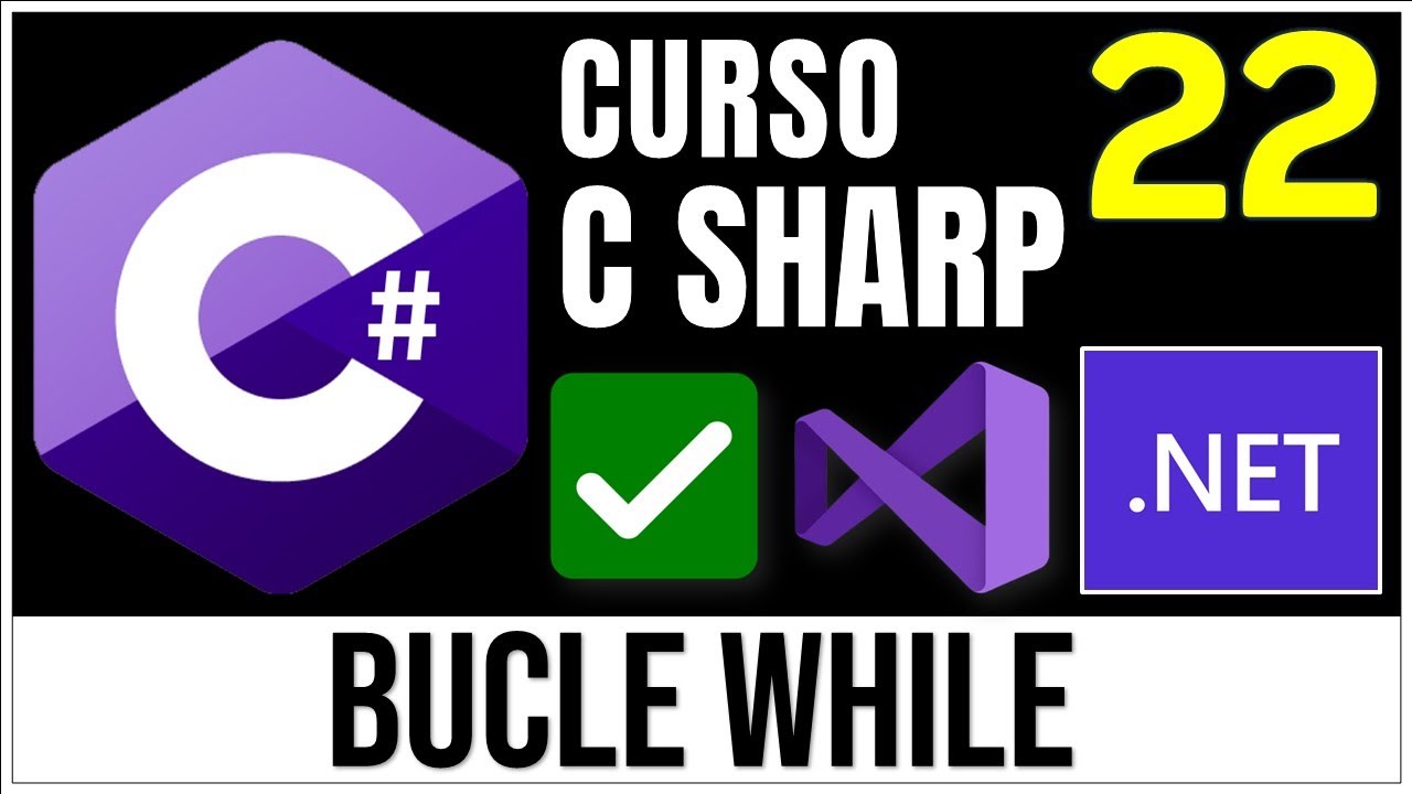 Bucle While en C# | Estructura Repetitiva While en C Sharp ✅ | Curso C# 22
