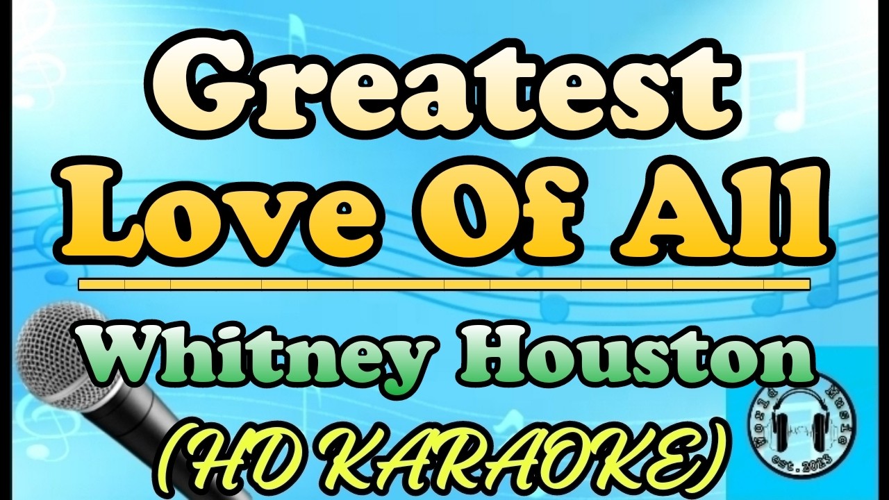 Whitney Houston - Greatest Love Of All Karaoke (HD KARAOKE)