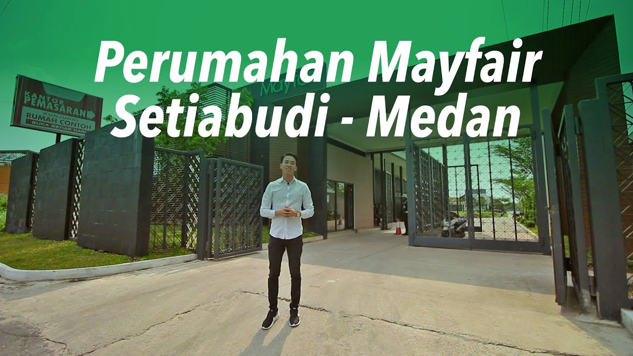 Perumahan Mayfair Setiabudi - Medan