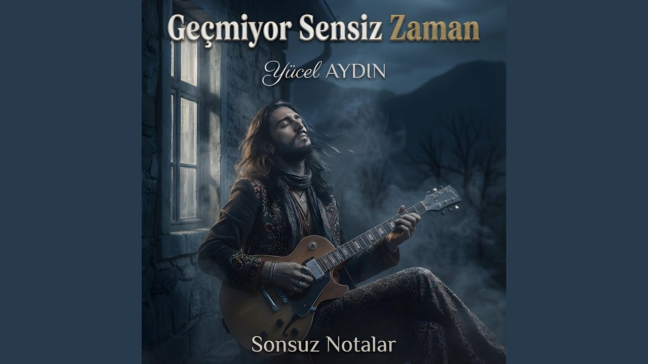 Geçmiyor Sensiz Zaman