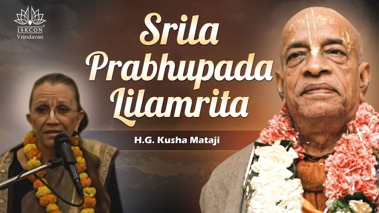 Srila Prabhupada Lilamrita || HG Kusha Mataji || 18.-01-2026