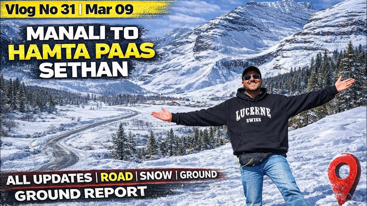 Manali To Hamta Pass Sethan Latest Update | Snow Road Condition | Birthday Celebration | Vlog No 31 