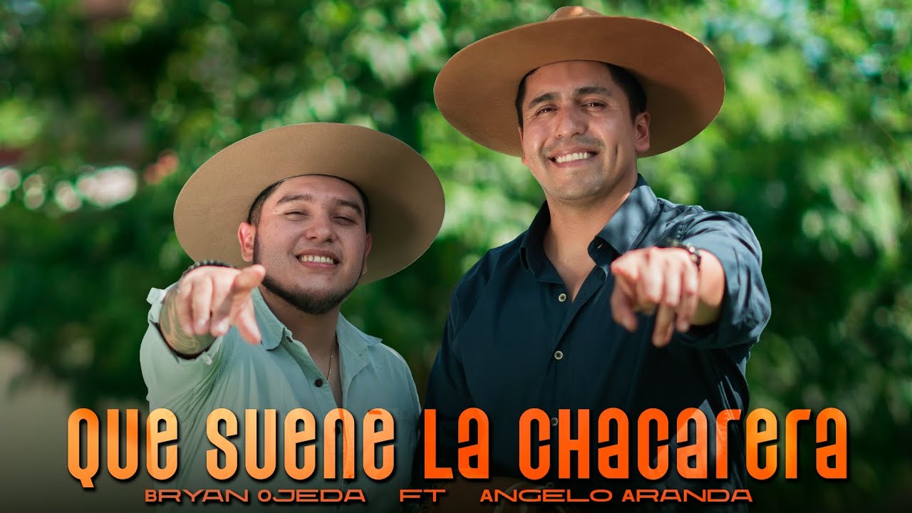 QUE SUENE LA CHACARERA || Bryan Ojeda Ft. Angelo Aranda - Video Oficial