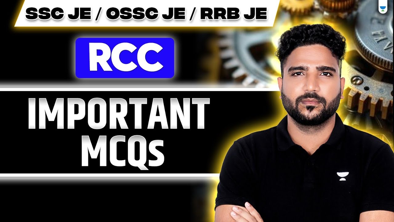 RCC Important MCQs 🔥 | SSC JE / OSSC JE / RRB JE | Praveen Kumar