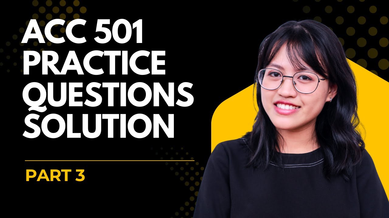 ACC 501 practice questions solution 2025  .  part 3 for midterm subjective preparation.