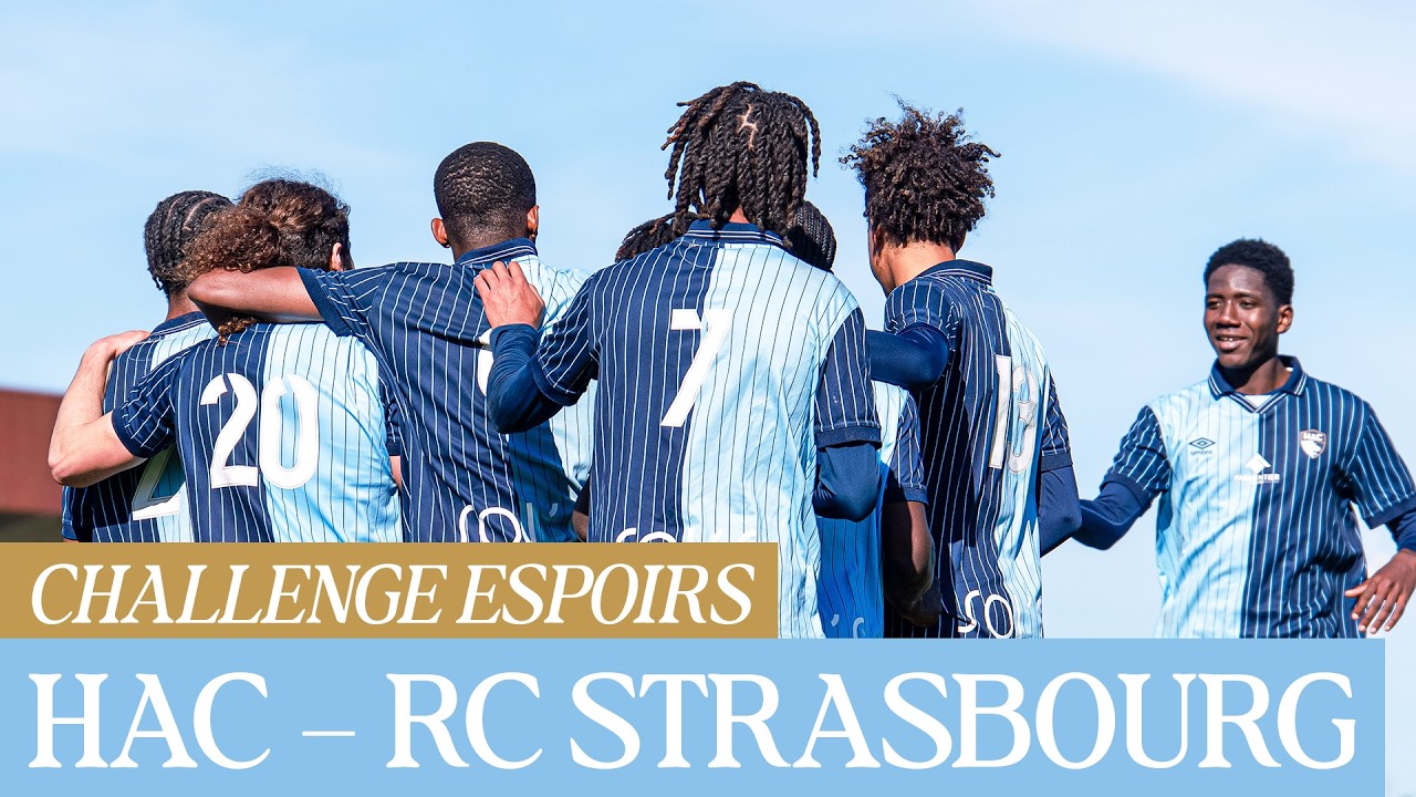 ⚽️ Résumé : HAC - RC Strasbourg (2-0) I Challenge Espoirs - 2025-2026