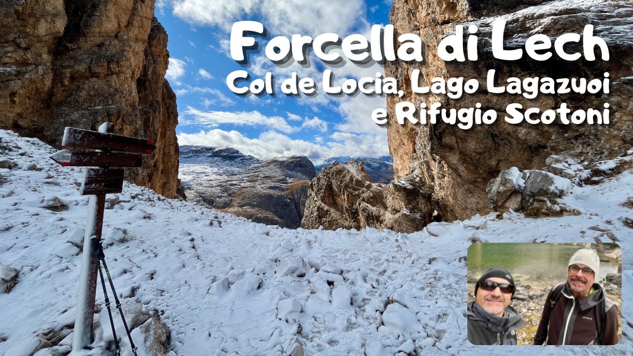 Col de Locia, Forcella di Lech, Lago Lagazuoi e Rifugio Scotoni da Capanna Alpina San Cassiano