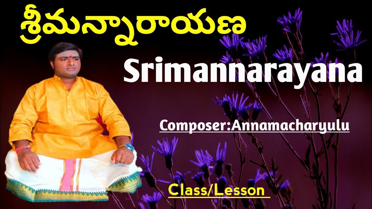Srimannarayana|శ్రీమన్నారాయణ|Class&Lesson|Ragam:Bowli|Talam:Adi|Composer:Annamacharyulu