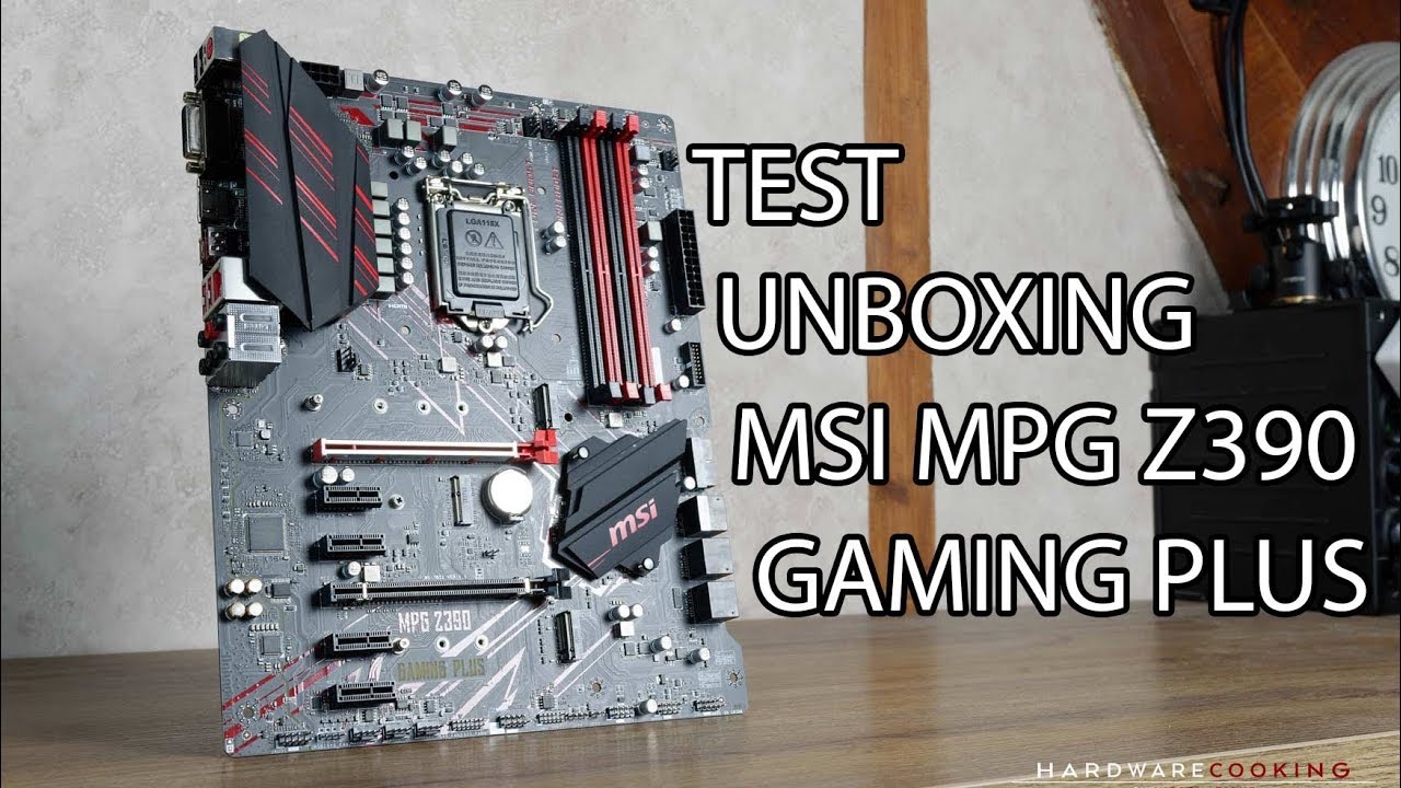 MSI MPG Z390 GAMING PLUS - UNBOXING DE NOTRE PREMIERE Z390 !