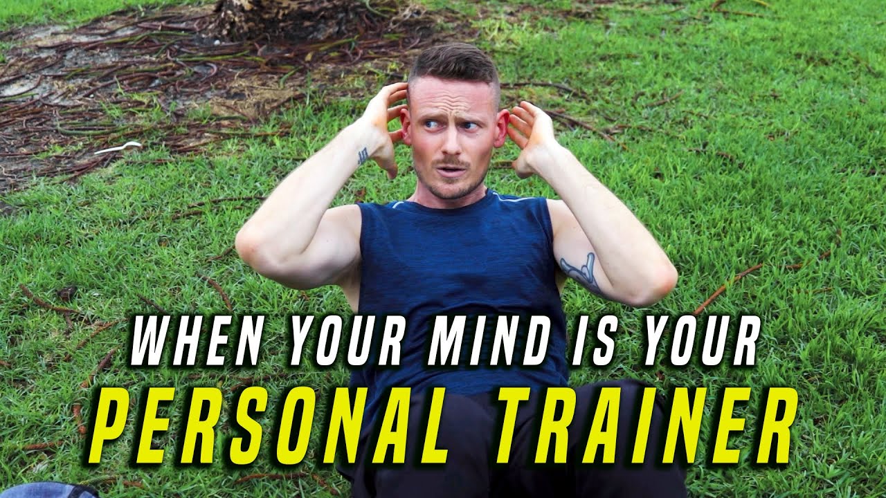 When Your Mind Is Your Personal Trainer