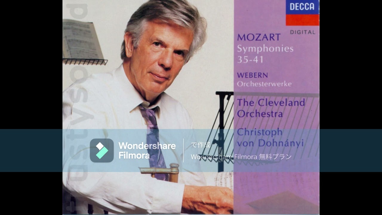 Wolfgang Amadeus Mozart - Symphony No.36 K.425 Linz/Christoph von Dohnányi & The Cleveland Orchestra