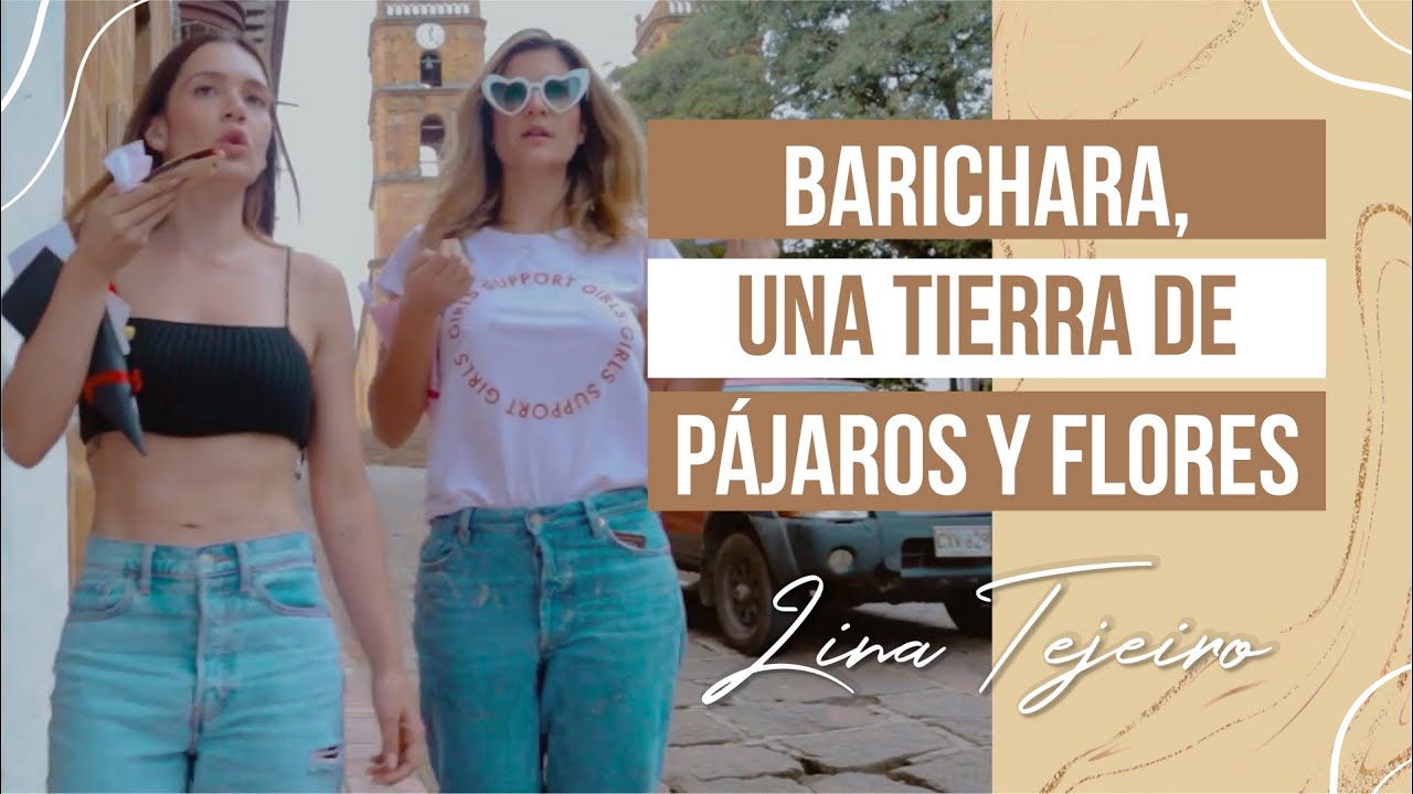 BARICHARA, una tierra de pájaros y flores 🌺 | Lina Tejeiro