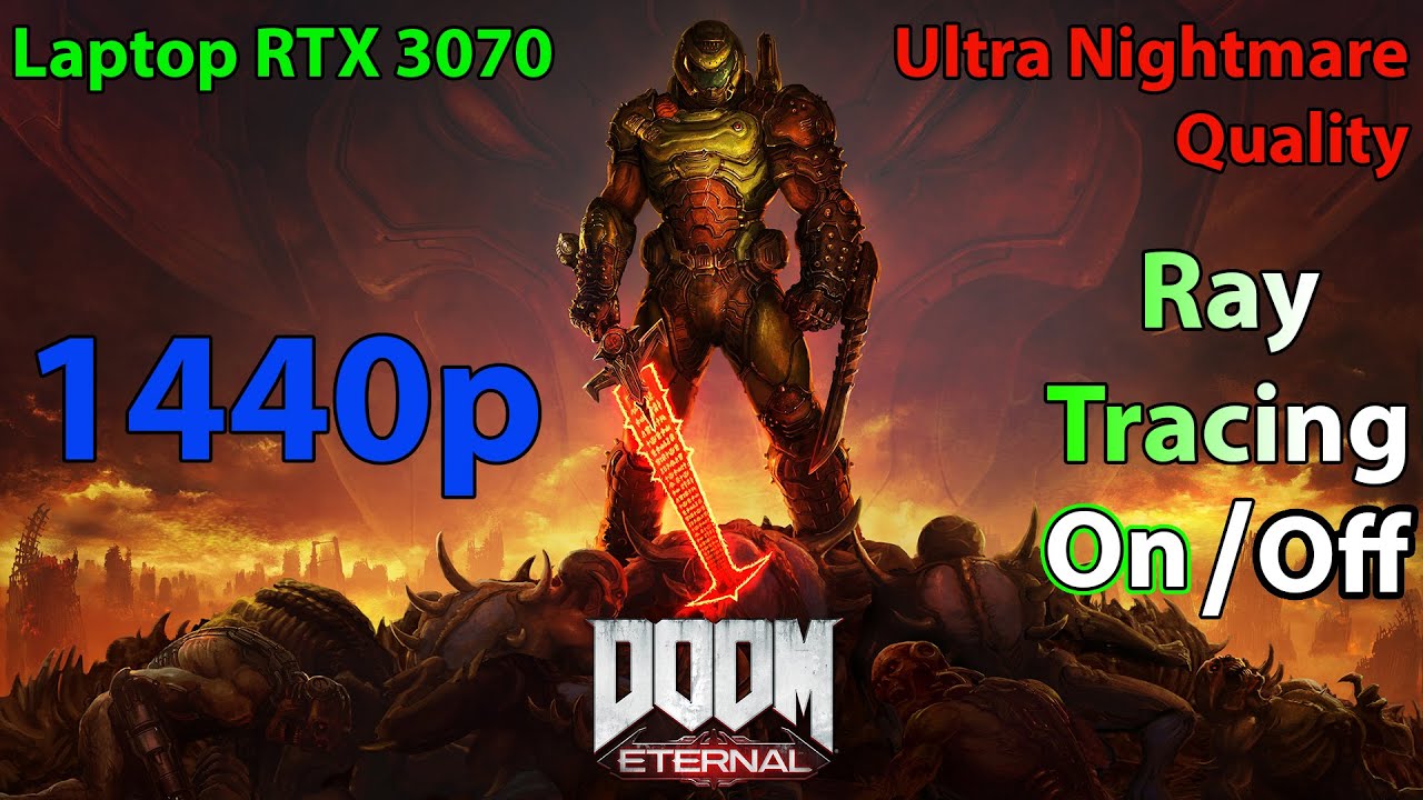 DOOM Eternal Gameplay, Laptop RTX 3070, RT On/Off, DLSS Off, Ultra Nightmare Quality, 1440p
