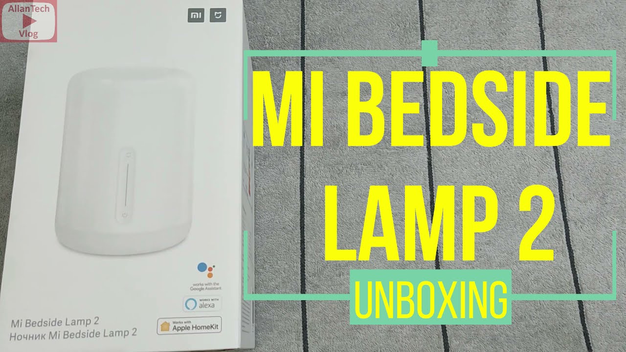 Распаковка и установка прикроватной лампы MI Bedside Lamp 2 | Посмотрите это видео перед покупкой