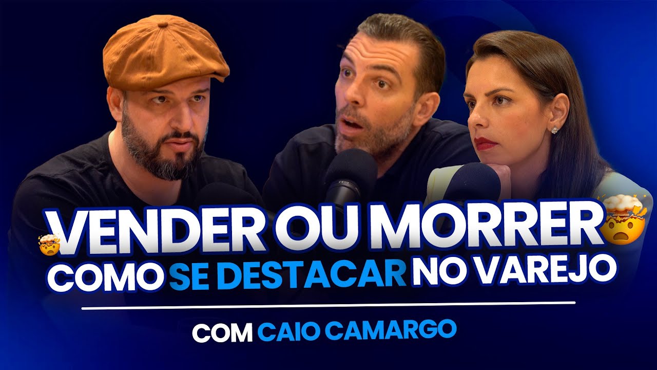 T&Eacute;CNICAS INFAL&Iacute;VEIS PARA CRESCER NO VAREJO (com Caio Camargo) &bull; Podcast A Vida &Eacute; Uma Venda #14