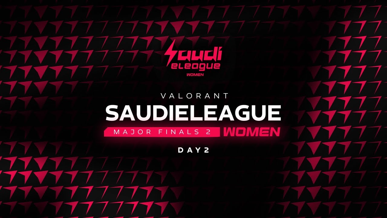 Saudi eLeague | Women - Major 2 - Major Finals - VALORANT - Day 2