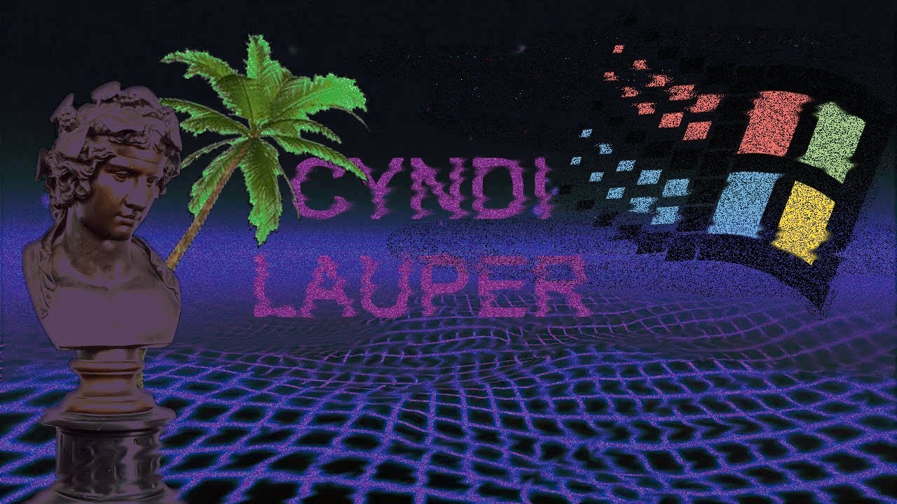Cyndi Lauper - Girls Just Want To Have Fun (VAPORWAVE)