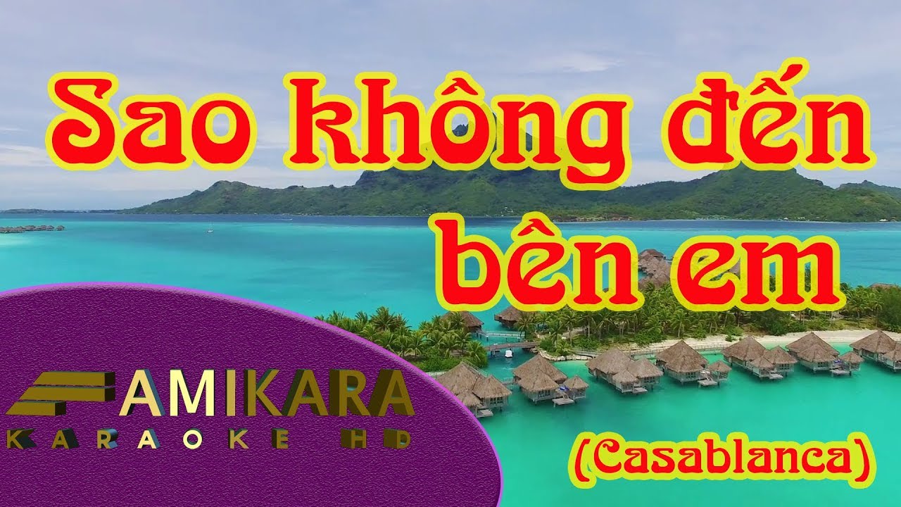 Sao không đến bên em (Casablanca)_Karaoke
