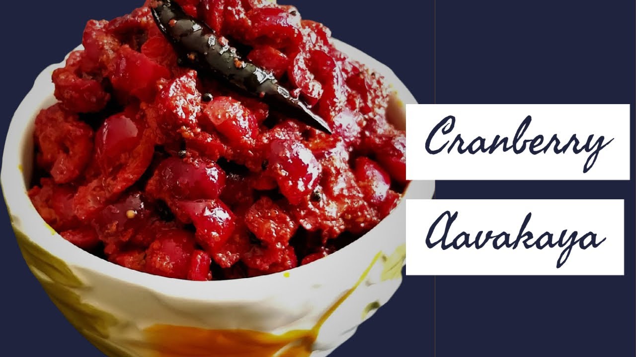 Cranberry Aavakaaya | Cranberry Pickle | Cranberry Avakaya