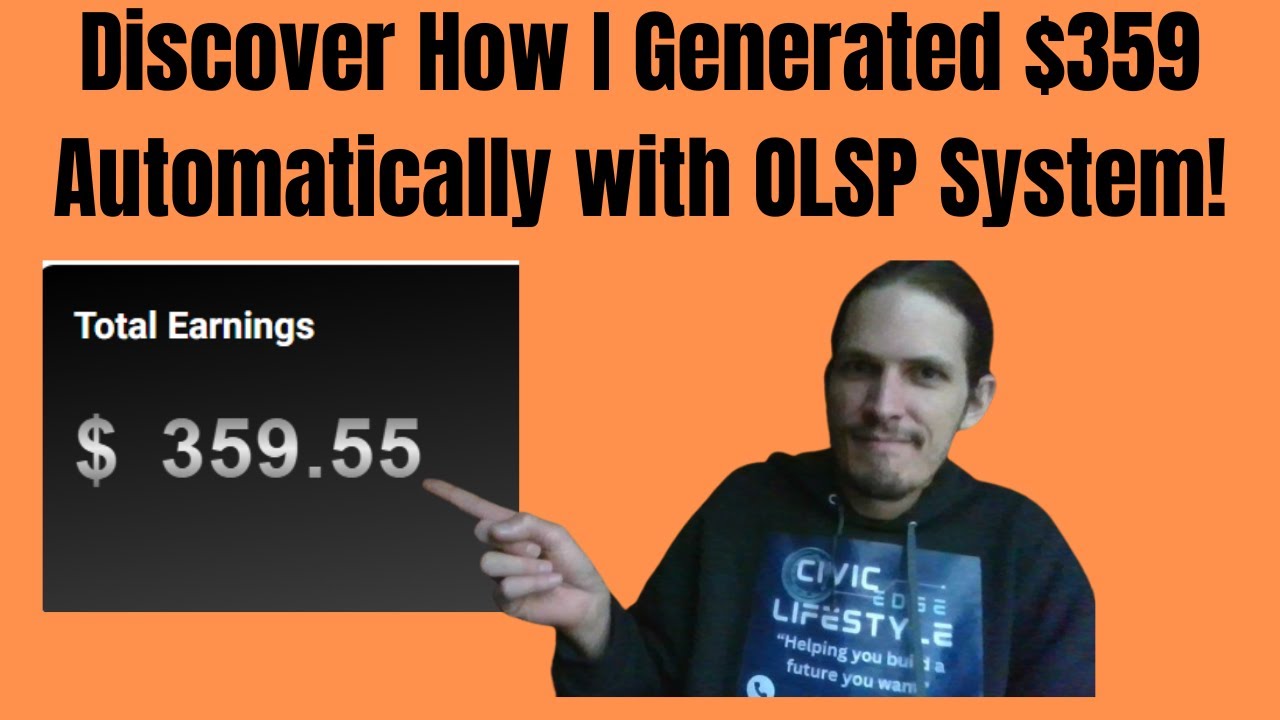 Discover How I Generated $359 Automatically with OLSP System!