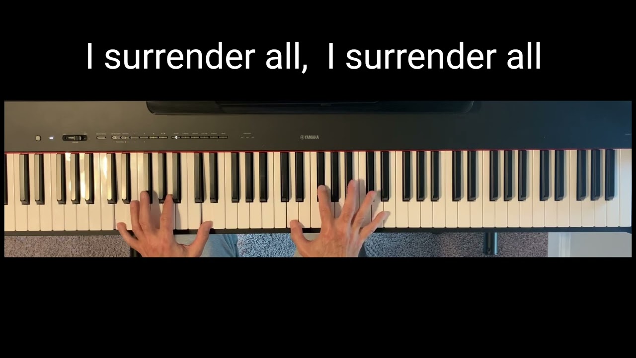 I Surrender All (with lyrics) - Piano Improvisation 