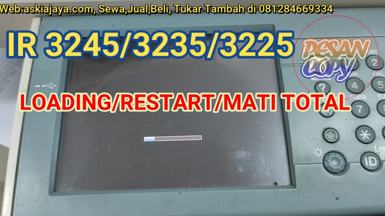 INI DIA CARA Untuk mengatasi IR 3245/3235/3225 hanya Loading, Restart, Mati total