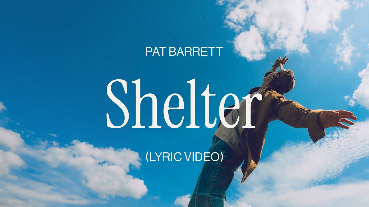 Pat Barrett &ndash; Shelter (Official Lyric Video)