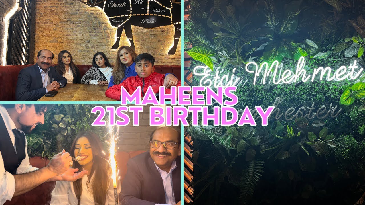 MAHEENS 21ST BIRTHDAY CELEBRATIONS | BIRTHDAY CELEBRATIONS | SPECIAL BIRTHDAY | 🎉🩷