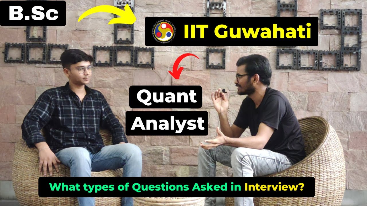 BSc to IIT Guwahati se Quant Analyst तक का सफर || What types of Questions asked in INTERVIEW?