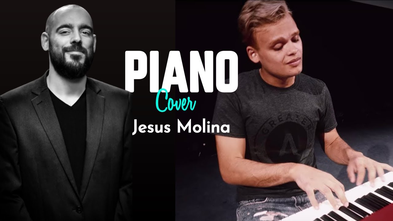Piano Cover Jesus Molina