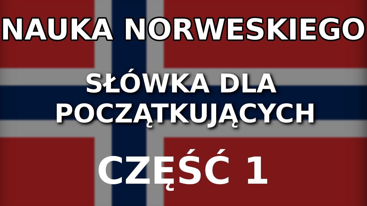 Nauka norweskiego dla początkujących - słówka część 1
