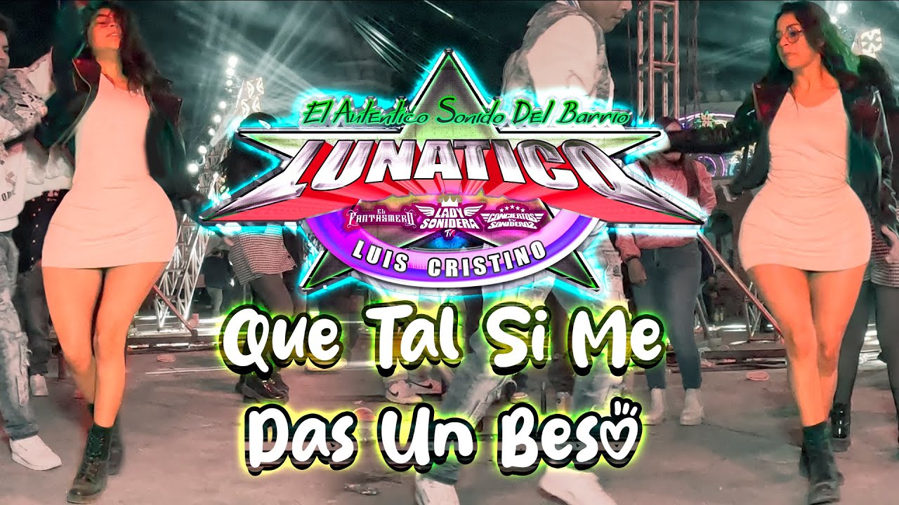 SONIDO LUNATICO DE LUIS CRISTINO QUE TAL SI ME DAS UN BESO LOS REYES TLANECHICOLPAN 2026