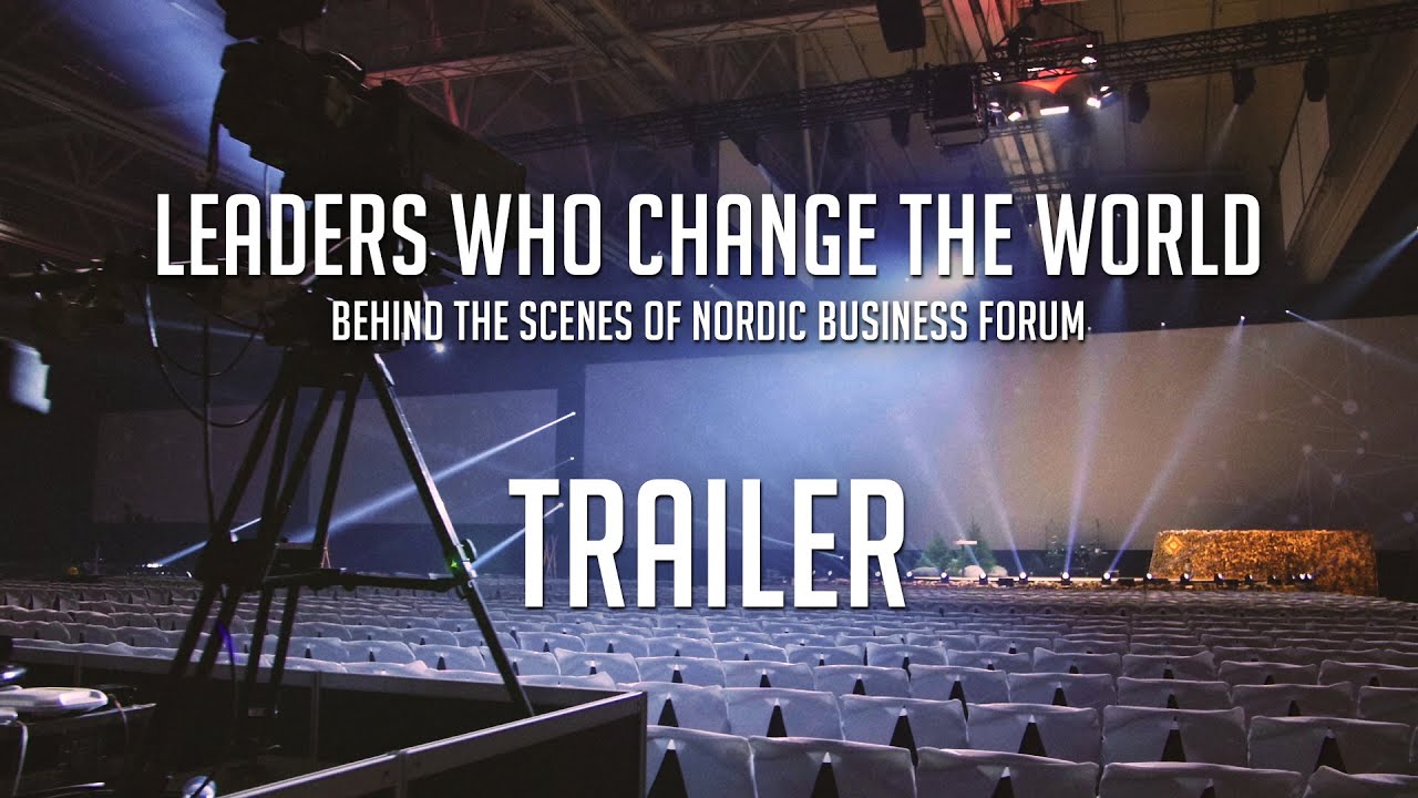 Trailer 1: Leaders Who Change the World - Behind the Scenes of Nordic Business Forum
