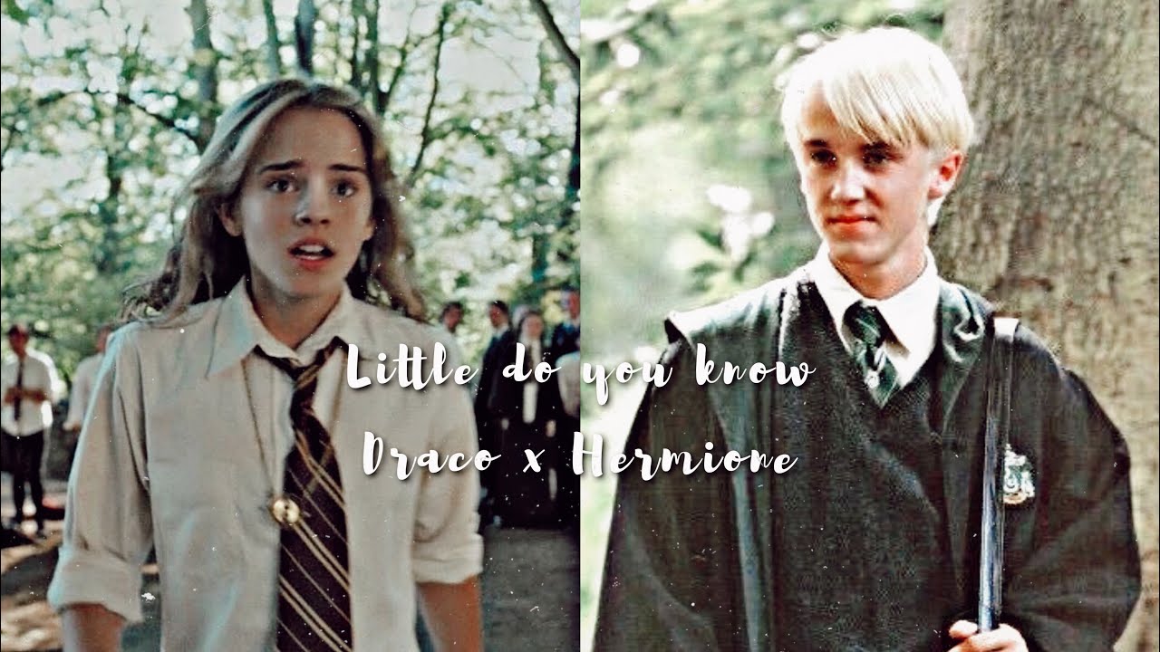 Draco x Hermione | Little do you know