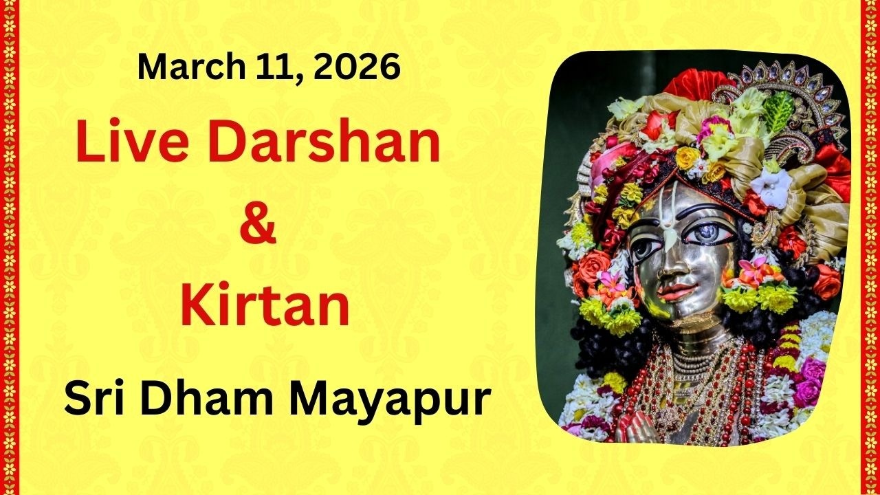 Live Darshan & Kirtan Sri Dham Mayapur March 11, 2026