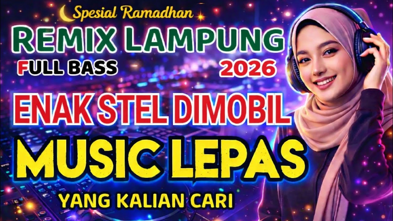REMIX LAMPUNG TERBARU 2026 ENAK STEL DIMOBIL - INOT MUSIC