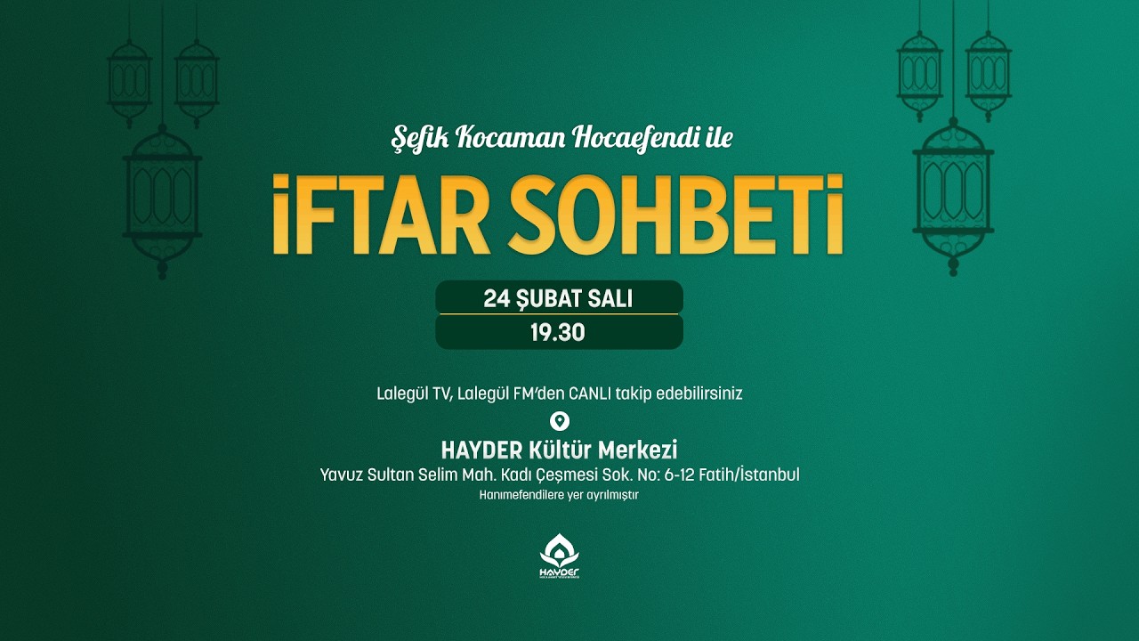 Şefik Kocaman Hocaefendi | İftar Sohbeti | 24 Şubat 2026