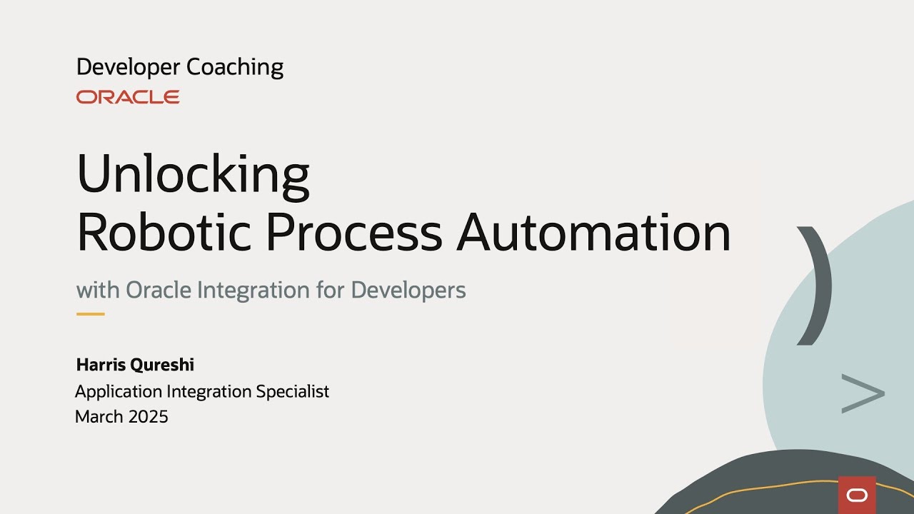 Developer Coaching - Unlocking Robotic Process Automation with Oracle Integration