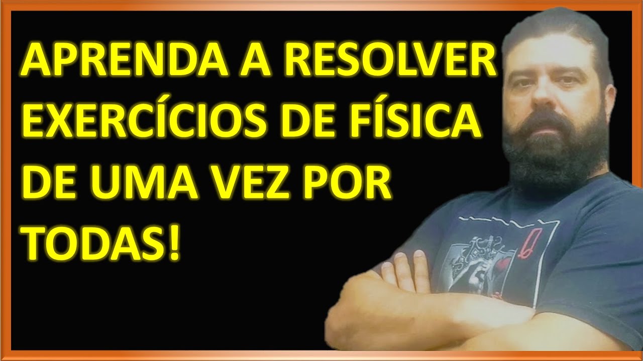 Aprenda a resolver exercícios de física de uma vez por todas | FUVEST 2024 (2ª FASE) Um estudo recen
